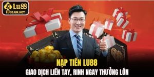 Nạp tiền LU88